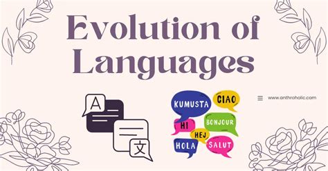 Evolution Of Languages In Linguistic Anthropology Anthroholic