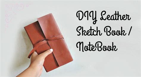 Diy Leather Sketchbook Travelers Notebook Do It