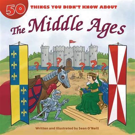50 things you didn t know about the middle ages sean o neill 9781634408011 boeken