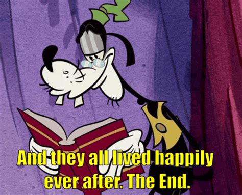 they lived happily ever after the end they lived happily ever after the end goofy