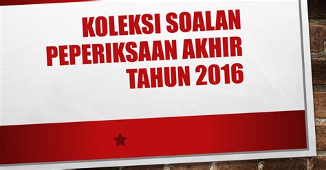 Saya telah meletakkan contoh soalan peperiksana sebenar dengan harapan agar. SOALAN PEPERIKSAAN AKHIR TAHUN DARJAH 1 - BAHAN SEKOLAH RENDAH