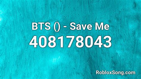 Bts 방탄소년단 Save Me Roblox Id Roblox Music Code Youtube
