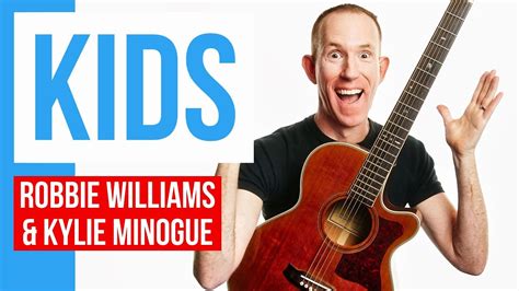 Kids Robbie Williams And Kylie Minogue Acoustic Guitar Lesson With
