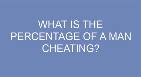 What Is The Percentage Of A Man Cheating