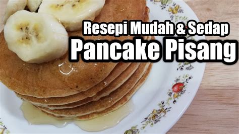 Pancake merupakan salah satu makanan populer untuk sarapan. Resepi Pancake Pisang, mudah dan sedap! - YouTube