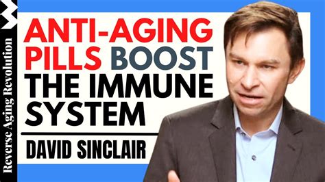 David Sinclair Anti Aging Pills Boost The Immune System Dr David
