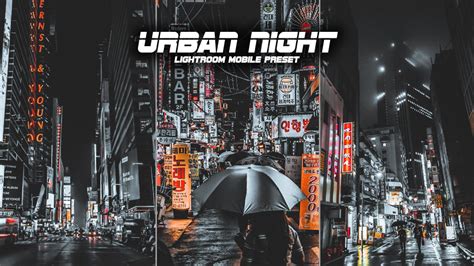 Take your photos to the next level! Urban Night - Lightroom Mobile Presets - AR Editing