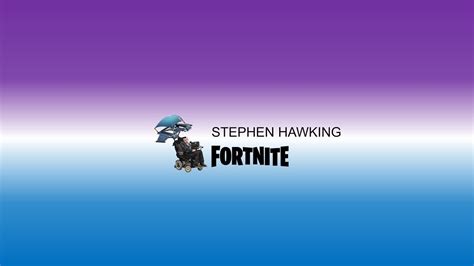 Stephen Hawking Just Got His First Fortnite Win Live Youtube