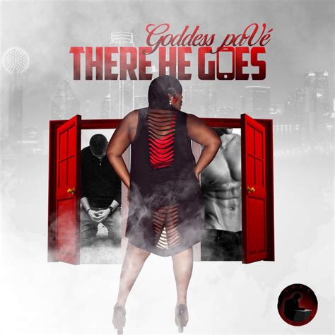 There He Goes Single By Goddess Pave Spotify