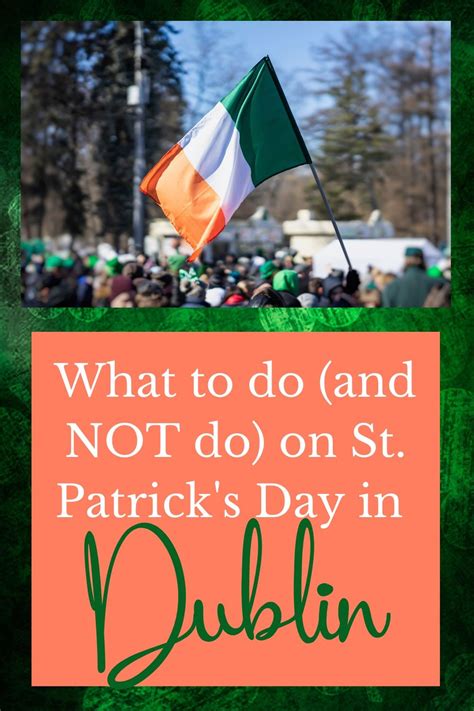 Celebrate St Patricks Day In Dublin Ireland The Directionally
