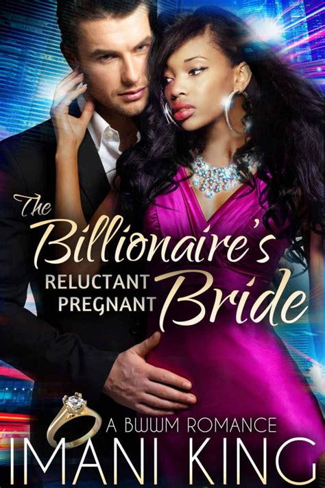 The Billionaires Reluctant Pregnant Bride A Bwwm Romance Read Online Free Book By Imani King