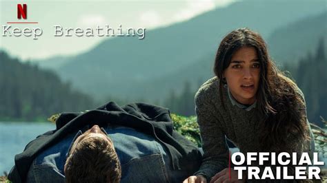 Keep Breathing Trailer Survivor Movie Netflix Youtube
