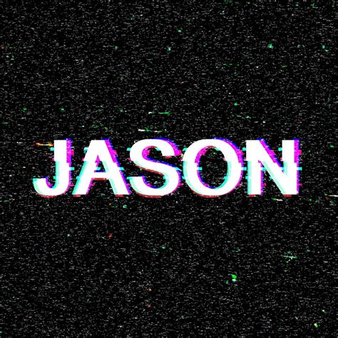 Jason Name Typography Glitch Effect Free Image By Pam