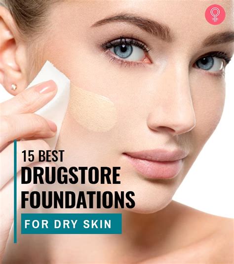 15 Best Drugstore Foundations For Dry Skin 2022 Our Top Picks