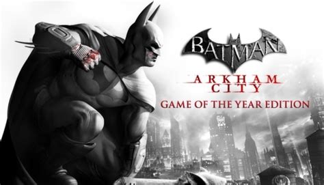 Buy Batman Arkham City Goty Steam