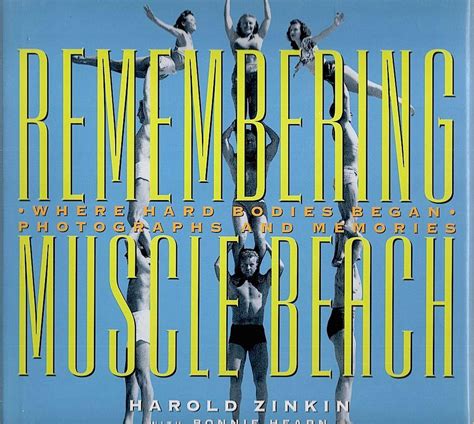 Remembering Muscle Beach Where Hard Bodies Began By Zinkin Harold And Bonnie Hearn 1999 First