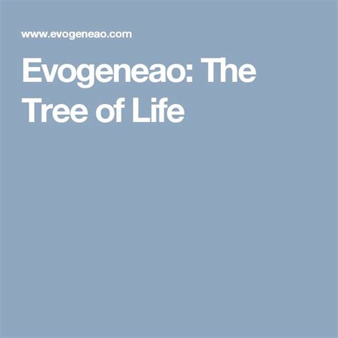 Evogeneao The Tree Of Life Tree Of Life Life Tree