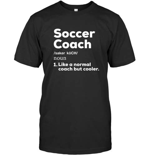 Soccer Coach Def Funny Sport Shirt Birthday T Tshirt T For Men