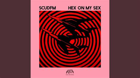 hex on my sex youtube music
