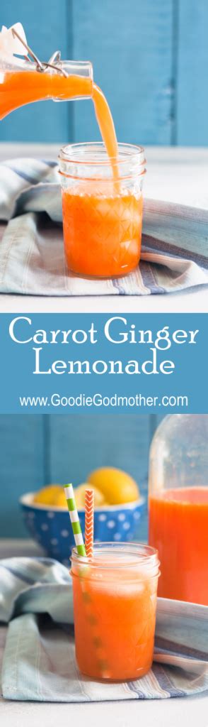 Carrot Ginger Lemonade Goodie Godmother A Recipe And Lifestyle Blog