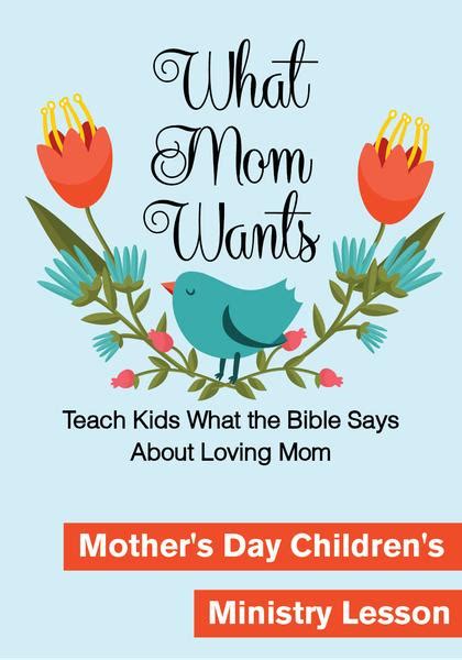 Mothers Day Childrens Ministry Lesson What Mom Wants