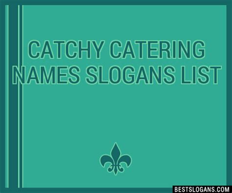 100 Catchy Catering Names Slogans 2024 Generator Phrases Taglines