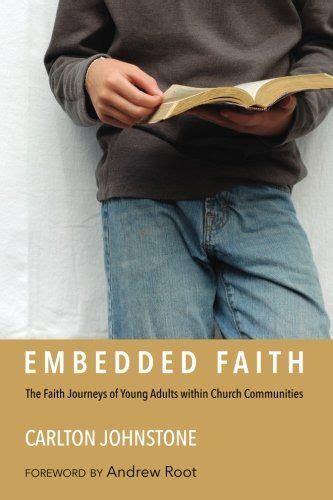 Embedded Faith The Faith Journeys Of Young Adults Within Church