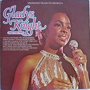 What a classy lady!gladys knight & the pips were an r&b/soul family musical act from atlanta, georgia. Midnight Train To Georgia - Gladys Knight And The Pips LP ...