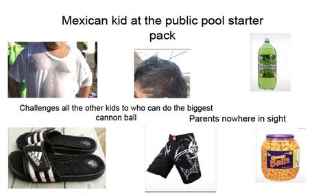 Mexican Kid At The Pool Starter Pack Rstarterpacks Starter Packs