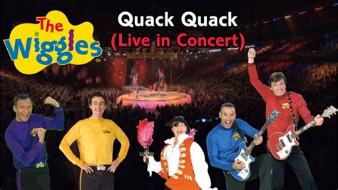 The Wiggles With Sam Wiggle Quack Quack Live In Concert Youtube