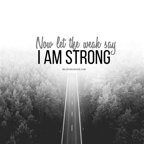 Let The Weak Say I Am Strong