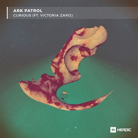Curious Single By Ark Patrol Spotify