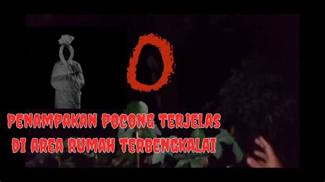 Penelusuran Rumah Terbengkalai Penampakan Pocong Kerasupan Pocong😱😱