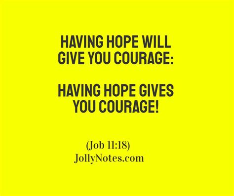 Having Hope Will Give You Courage Having Hope Gives You Courage