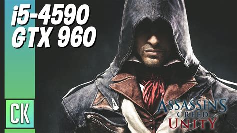 Assassin S Creed Unity I5 4590 GTX 960 4GB YouTube