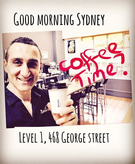 good morning sydney its coffee time level 1 468 george street sydney thecoffeegangcafe