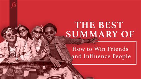 The Best Summary How To Win Friends And Influence People