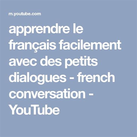 Apprendre Le Français Facilement Avec Des Petits Dialogues French