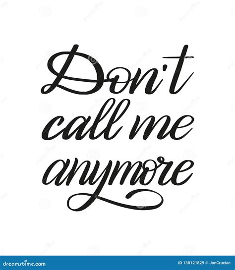Don`t Call Me Anymore Brush Pen Lettering Vector Stock Vector