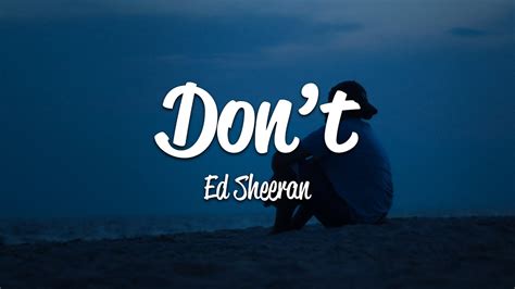 Ed Sheeran Dont Lyrics Youtube Music