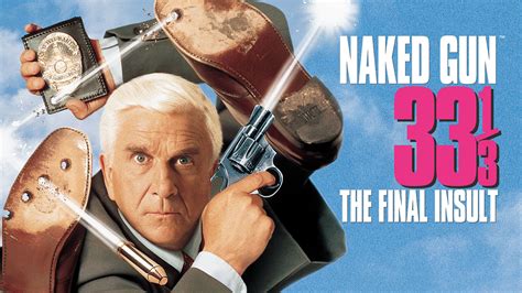 Watch Naked Gun The Final Insult Trailer Stream Now On