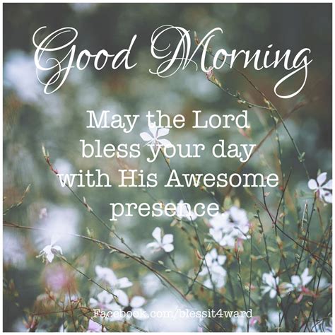 May The Lord Bless You With His Awesome Presence Today Good Morning