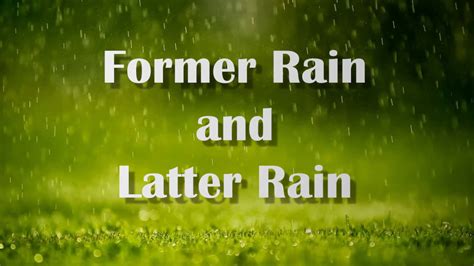 Former Rain Latter Rain Youtube
