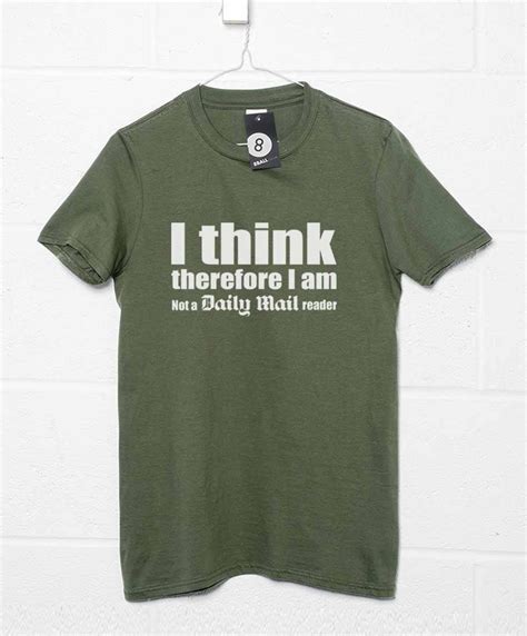 I Think Therefore I Am Not A Daily Mail Reader T Shirt NewsThump