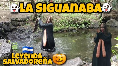la siguanaba 👻🎃 leyenda salvadoreña 🇸🇻 youtube