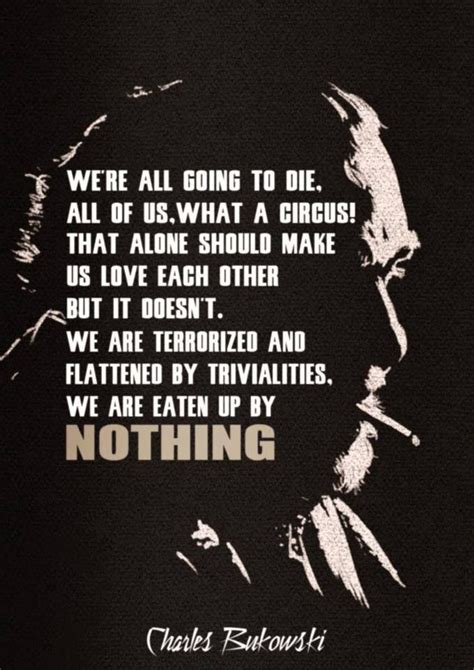 We Are All Going To Die Words Cool Words Bukowski