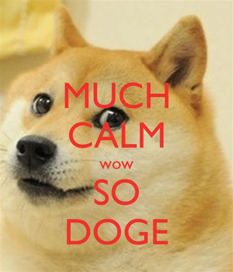 Much Calm Wow So Doge Keep Calm And Carry On Image Generator