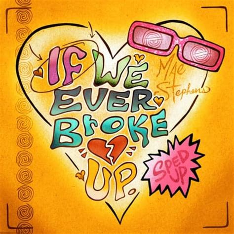 If We Ever Broke Up By Mae Stephens On Beatsource