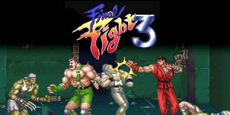 Final Fight™ 3 Super Nintendo Games Nintendo