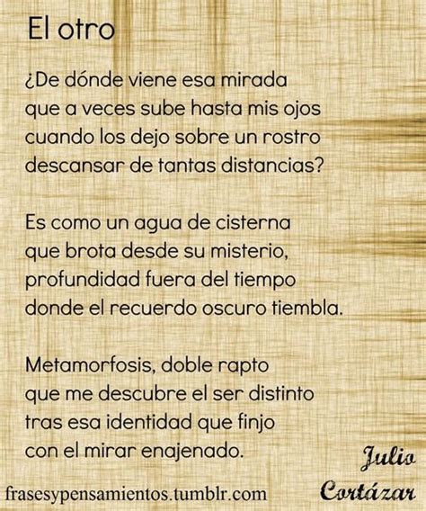 Todo lo que de vos quisiera es tan poco en el fondo porque en el fondo es todo. Frases y Pensamientos | Cortazar frases, Cortazar poemas ...